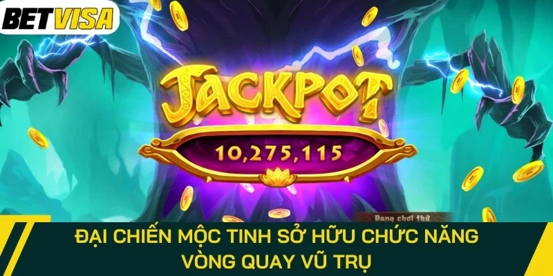 Đại Chiến Mộc Tinh sở hữu chức năng Vòng Quay Vũ Trụ