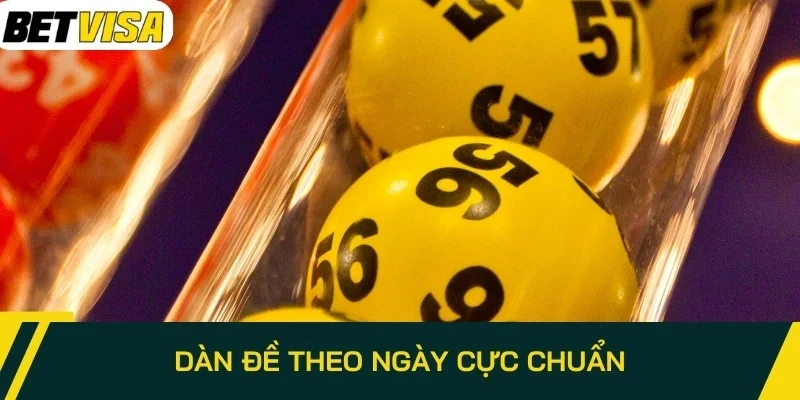 Dàn đề theo ngày cực chuẩn