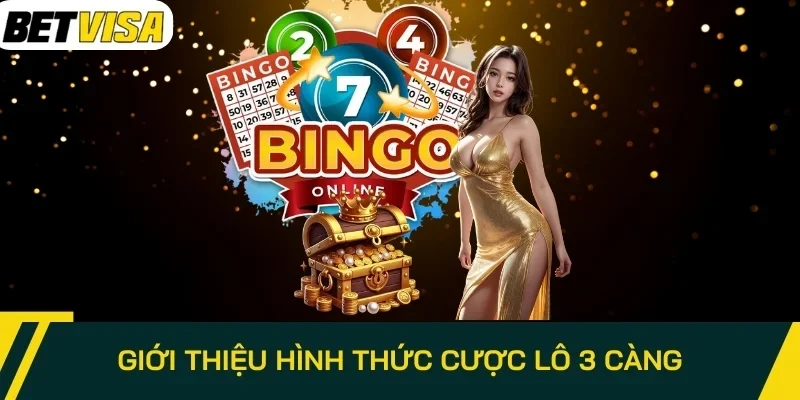 Giới thiệu hình thức cược lô 3 càng 