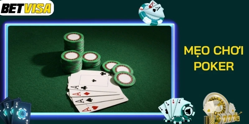 Chú ý quan trọng khi áp dụng mẹo chơi Poker