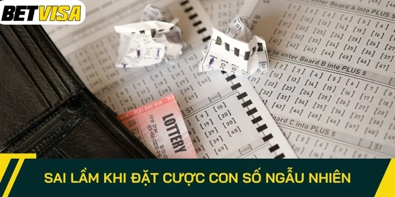 Sai lầm khi đặt cược con số ngẫu nhiên