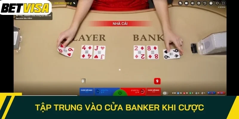 Tập trung vào cửa Banker khi cược