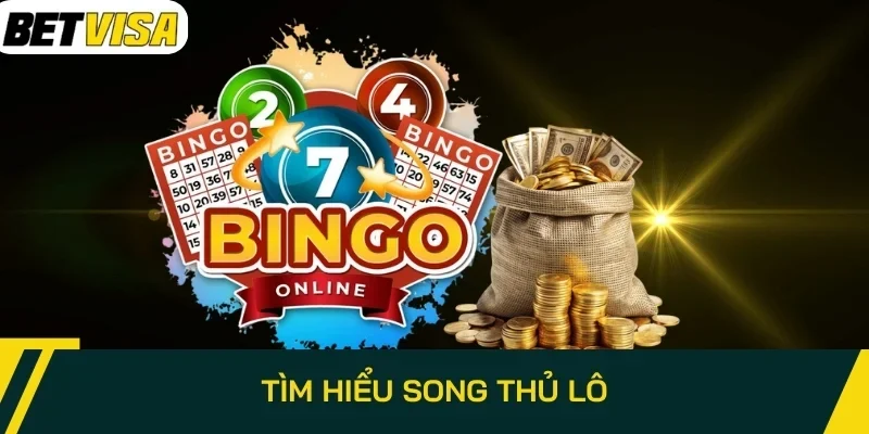 Tìm hiểu song thủ lô