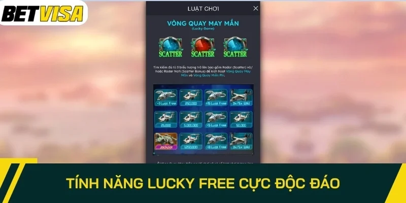 Tính năng Lucky Free cực độc đáo